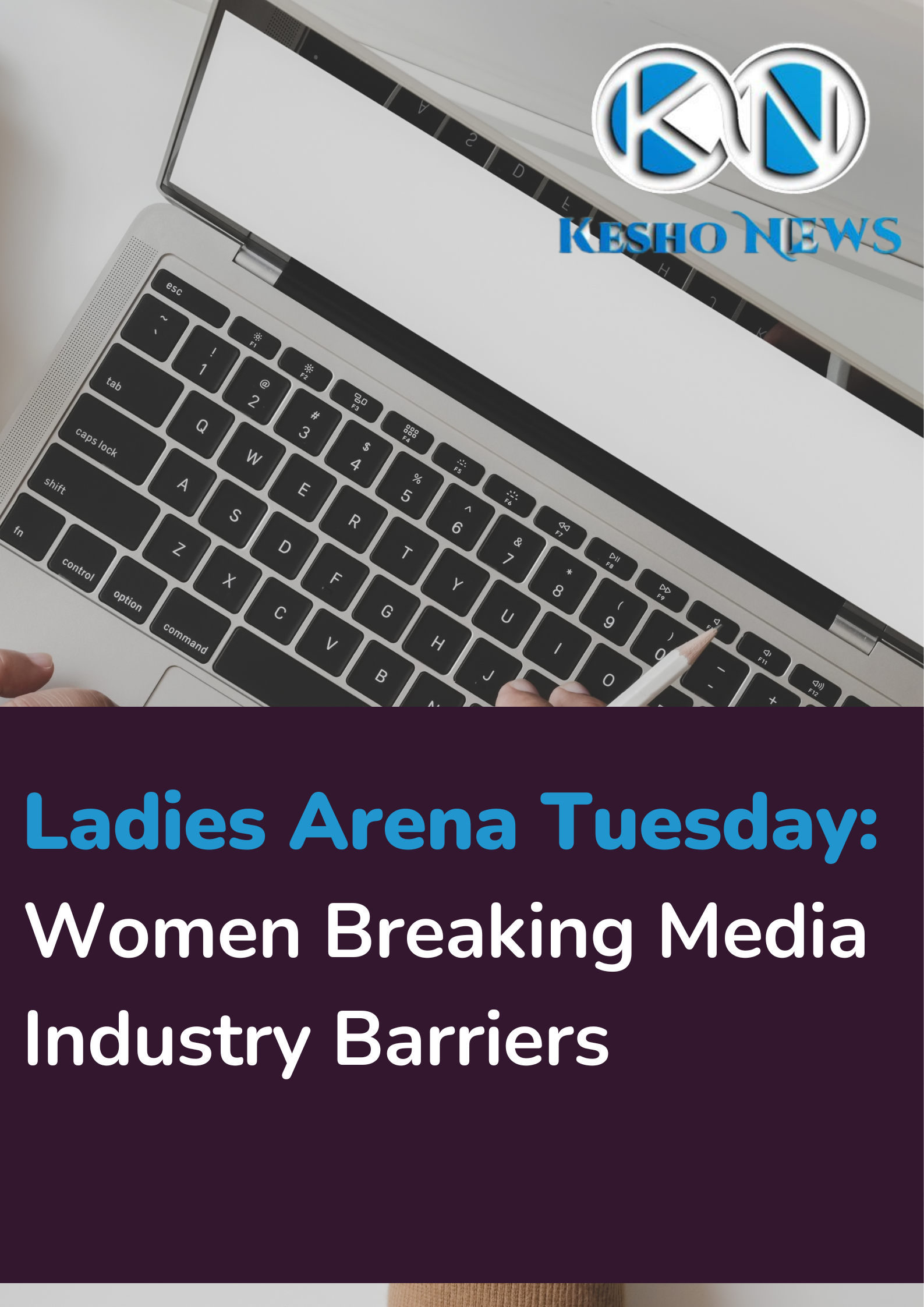 Ladies Arena Tuesday: Women Breaking Media Industry Barriers